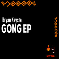 Bryan Kaysta - Gong EP