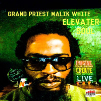 Grand Priest Malik White - Elevater Soul