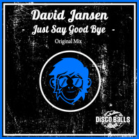 David Jansen - Just Say Good Bye