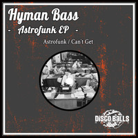 Hyman Bass - Astrofunk EP