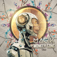 Magik (UK) - Monkey Gong
