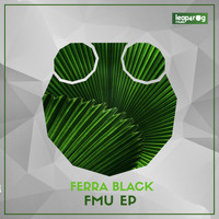 Ferra Black - FMU EP