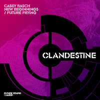 Casey Rasch - New Beginnings / Future Frying