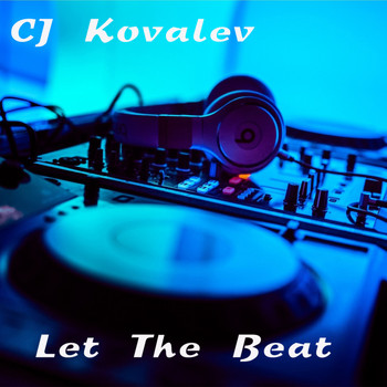 CJ Kovalev - Let The Beat