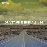 HOTQ - Drivetime Essentials, Vol. 14