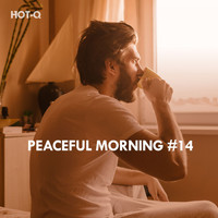 HOTQ - Peaceful Morning, Vol. 14