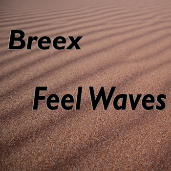 Breex - Feel Waves