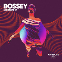 Bossey - Nightlife EP