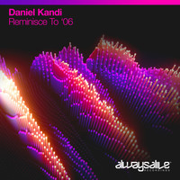 DANIEL KANDI - Reminisce To '06