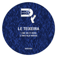 Le Teixeira - We Do It Here EP