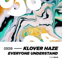Klover Haze - Everyone Understand