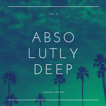 Various Artists - Absolutely Deep, Vol. 2