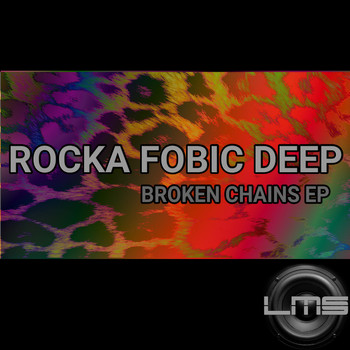 Rocka Fobic Deep - Broken Chains EP