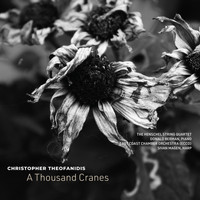 The Henschel String Quartet, Donald Berman, East Coast Chamber Orchestra & Sivan Magen - Christopher Theofanidis: A Thousand Cranes