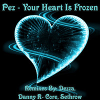 Pez - Your Heart Is Frozen EP