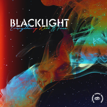 Blacklight - Everything Will B Fine