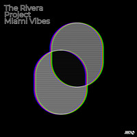 The Rivera Project, Robbie Rivera - Miami Vibes