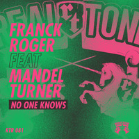 Franck Roger feat Mandel Turner - No One Knows