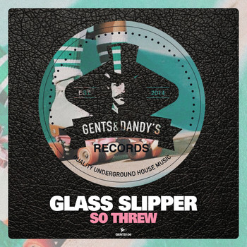 Glass Slipper - So Threw