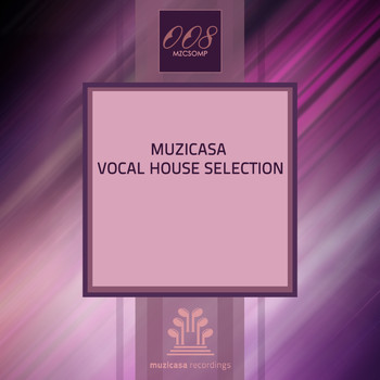 Various Artists - Muzicasa Vocal  House Selection