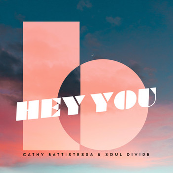 Cathy Battistessa & Soul Divide - Hey You
