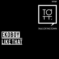 Ekoboy - Like That