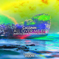CASSIMM - All Over Me (Karuva & Shane Fernandes Remixes)