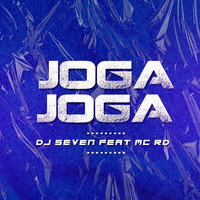 DJ Seven - Joga Joga (feat. MC Rd)