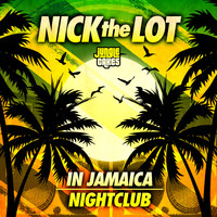 Nick The Lot - In Jamaica / Nightclub