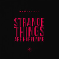 Grotesque - Strange Things Are Happening