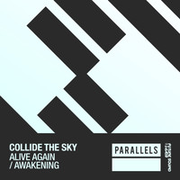 Collide The Sky - Alive Again / Awakening