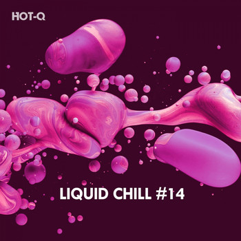 HOTQ - Liquid Chill, Vol. 14