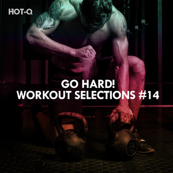 HOTQ - Go Hard! Workout Selections, Vol. 14