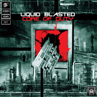Liquid Blasted - Core Of Duty