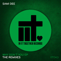 Sami Dee - Why Don't You - The Remixes EP