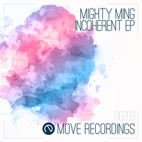 Mighty Ming - Incoherent EP