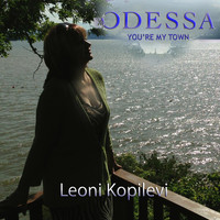 Leoni Kopilevi - Odessa You're My Town