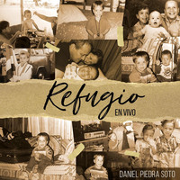 Daniel Piedra Soto - Refugio (En Vivo)