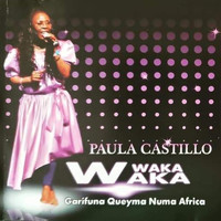 Paula Castillo - Waka Waka (Garifuna Queyma Numa Africa)