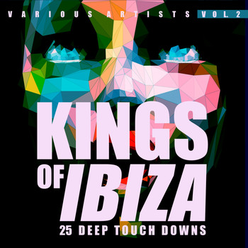 Various Artists - Kings Of IBIZA, Vol. 2 (25 Deep Touch Downs)
