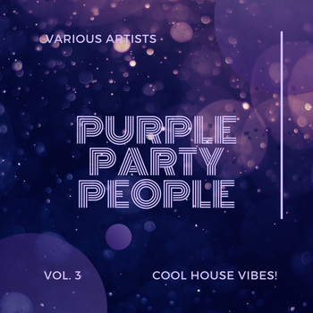Various Artists - Purple Party People (Cool House Vibes), Vol. 3