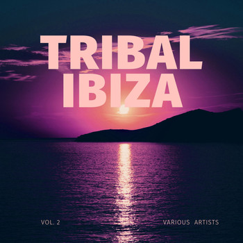 Various Artists - Tribal Ibiza, Vol. 2