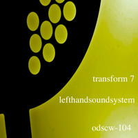 lefthandsoundsystem - Transform07
