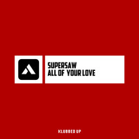 Supersaw - All of Your Love
