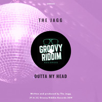 The Jagg - Outta My Head
