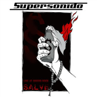 Supersonido - Salve! (Live At Quiero Rock)