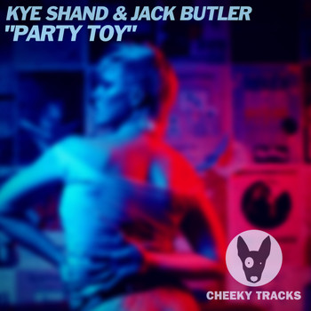 Kye Shand & Jack Butler - Party Toy