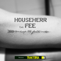 HOUSEHERR Feat. FEE - Keep The Faith