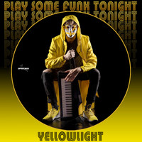 YellowLight - Play Some Funk Tonight