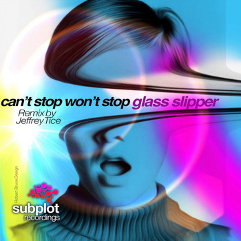Glass Slipper - Can't Stop Won't Stop